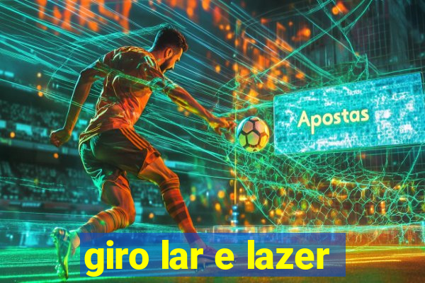 giro lar e lazer